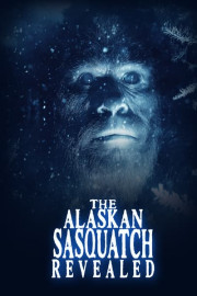 The Alaskan Sasquatch Revealed