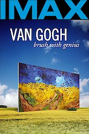 Van Gogh: Brush with Genius