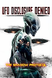 UFO Disclosure Denied: The Shadow Protocol
