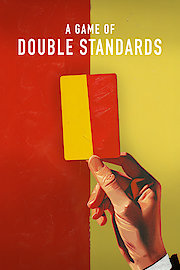 A Game of Double Standards