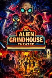 Alien Grindhouse Theatre