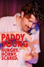 Paddy Young: Hungry, Horny, Scared