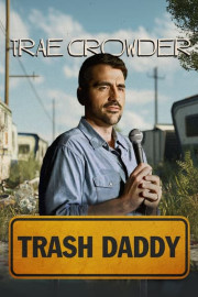 Trae Crowder: Trash Daddy
