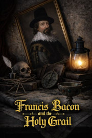 Francis Bacon and the Holy Grail