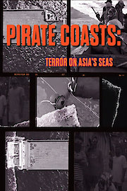 Pirate Coasts: Terror on Asia's Seas