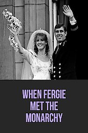 When Fergie Met The Monarchy