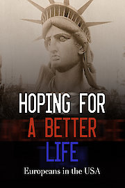 Hoping For a Better Life - Europeans in the USA
