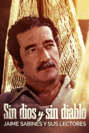 Sin Dios y sin Diablo: Jaime Sabines y sus lectores