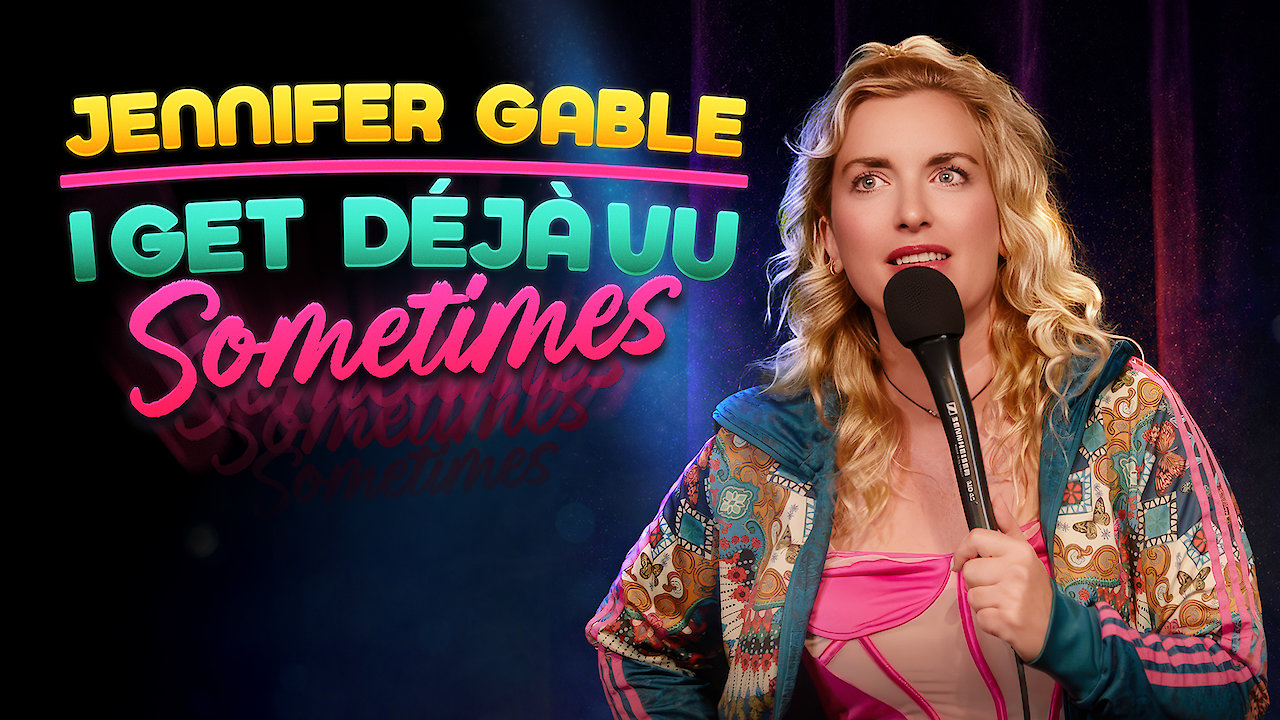 Jennifer Gable: I Get Deja Vu Sometimes