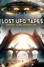 THE LOST UFO TAPES: Ancient Alien Archeology