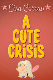 Lisa Corrao: A Cute Crisis