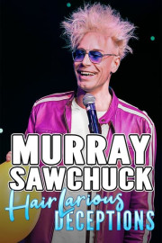 Murray SawChuck: Hairlarious Deceptions