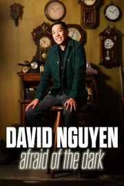 David Nguyen: Afraid of the Dark
