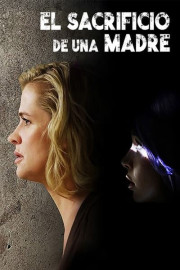 El sacrificio de una madre