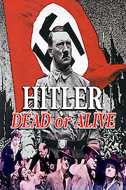 Hitler Dead or Alive