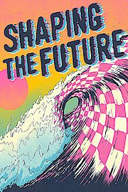 Shaping the Future