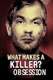 What Makes a Killer Obsession