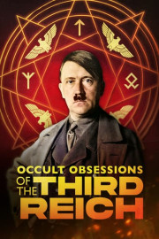 Occult Obsessions of the Third Reich