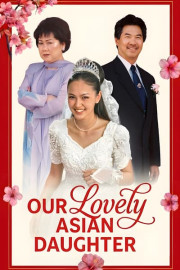Our Lovely Asian Daughter