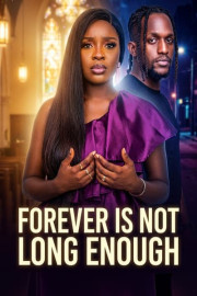 Forever Is Not Long Enough