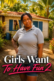 Girls Want to Have Fun 2
