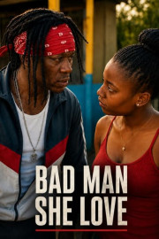 Bad Man She Love