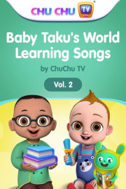 Baby Taku's World: Learning Songs by ChuChu TV