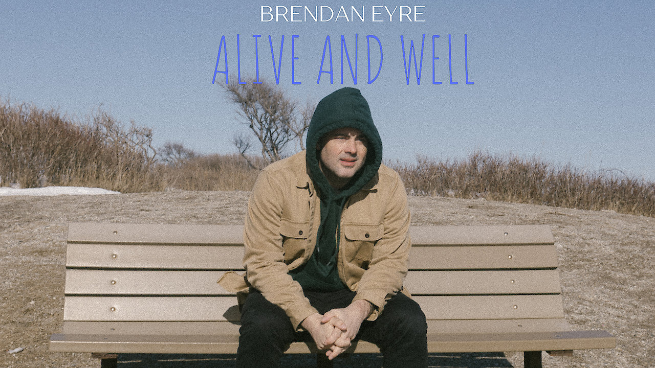 Brendan Eyre: Alive and Well