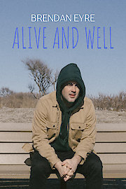 Brendan Eyre: Alive and Well