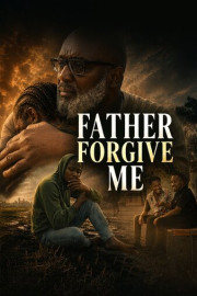 Father Forgive Me