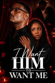 I Want Him to Want Me
