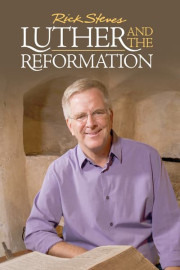 Rick Steves: Luther and the Reformation