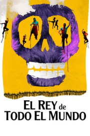 El Rey de Todo El Mundo