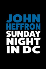 John Heffron: Sunday Night in DC
