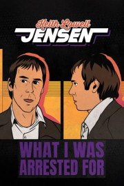 Keith Lowell Jensen: What I Was Arrested For
