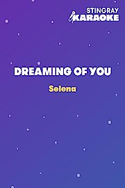 Dreaming Of You in the Style of Selena