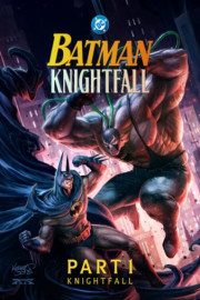 Batman: Knightfall Part 1: Knightfall