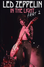 Led Zeppelin: In the Light Pt 2