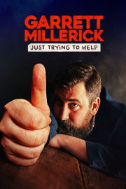 Garrett Millerick: Just Trying to Help