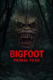 Bigfoot Primal Fear