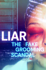 Liar: The Fake Grooming Scandal