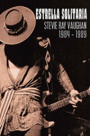 Estrella solitaria: Stevie Ray Vaughn - 1984-1989