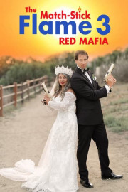 The Match-Stick Flame 3: Red Mafia