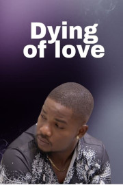 Dying of Love