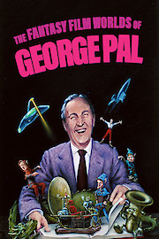 The Fantasy Film Worlds of George Pal
