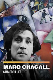 Marc Chagall: An Artful Life