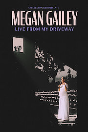 Megan Gailey: Live From My Driveway