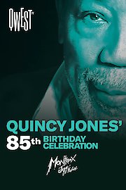 Quincy Jones: 85th Birthday Celebration