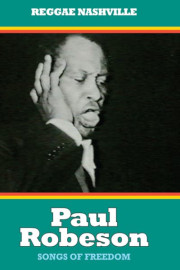 Paul Robeson - Songs of Freedom: A Documentary