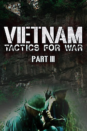 Vietnam: Tactics for War Part III